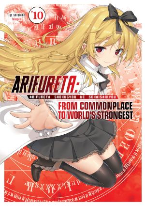 [漫画 ありふれた職業で世界最強 / Arifureta: From Commonplace to World's Strongest Manga 01] • Arifureta · From Commonplace to World's Strongest Vol. 10 (Premium)